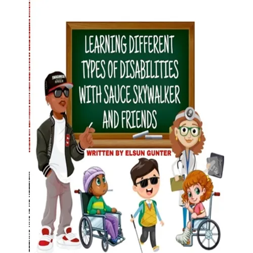 Learning Different Types of Disabilities with Sauce Skywalker and Friends - Paperback