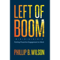 Left of Boom: Putting Proactive Engagement to Work - Paperback