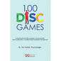 100 DISC Games: A Fun and Practical Toolkit to Unlock Personality, Leadership and Team Potential - Paperback
