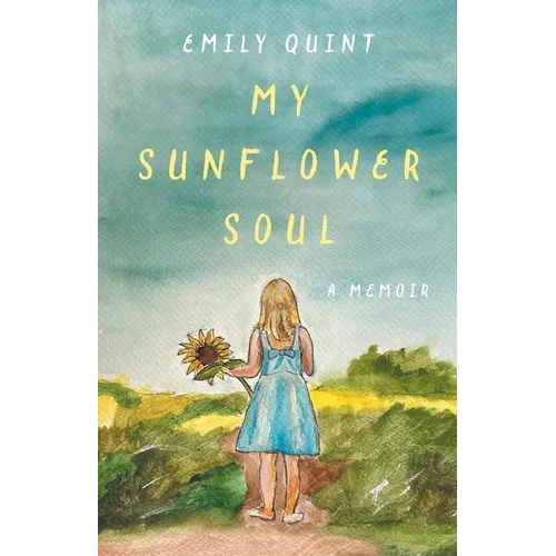 My Sunflower Soul: A Memoir - Paperback