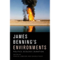 James Benning's Environments: Politics, Ecology, Duration - Paperback