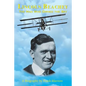 Lincoln Beachey: The Man Who Owned the Sky - Paperback