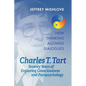 Charles T. Tart: Seventy Years of Exploring Consciousness and Parapsychology - Paperback