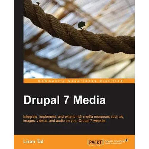 Drupal 7 Media - Paperback