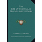 The Life Of Buddha As Legend And History - Paperback