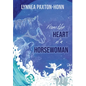 From the Heart of a Horsewoman: Horse--A Bridge Between Spirit and Matter - Hardcover