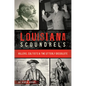 Louisiana Scoundrels: Killers, Cultists & the Utterly Dissolute - Paperback