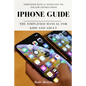 iPhone Guide: The Simplified Manual for Kids and Adult - Paperback