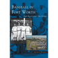 Baseball in Fort Worth - Hardcover