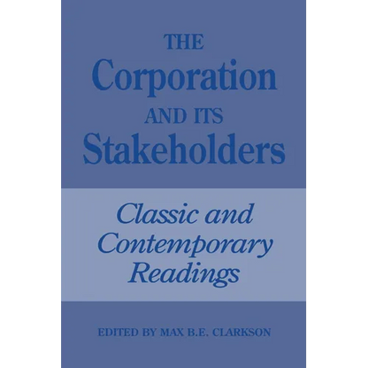 The Corporation and Its Stakeholders: Classic and Contemporary Readings - Paperback