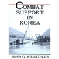 Combat Support in Korea - Paperback