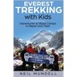 Everest Trekking With Kids: Adventures to Base Camps in Nepal and Tibet - Paperback