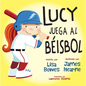 Lucy Juega Al Béisbol - Paperback