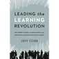 Leading the Learning Revolution: The Expert's Guide to Capitalizing on the Exploding Lifelong Education Market - Paperback