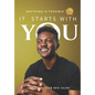 It Starts with YOU!: Anything Is Possible! - Paperback