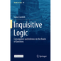 Inquisitive Logic: Consequence and Inference in the Realm of Questions - Paperback