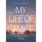 My Life of Grace: How I Found Hope and Purpose in Suffering - Paperback