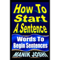 How To Start A Sentence: Words To Begin Sentences - Paperback
