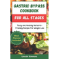 Gastric Bypass Cookbook for All Stages: Tasty and Healthy Bariatric-Friendly Recipes For Weight Loss - Paperback