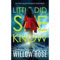 Little Did She Know: An intriguing, addictive mystery novel - Hardcover
