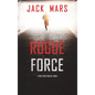 Rogue Force (A Troy Stark Thriller-Book #1) - Hardcover