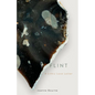 Flint: A Lithic Love Letter - Hardcover
