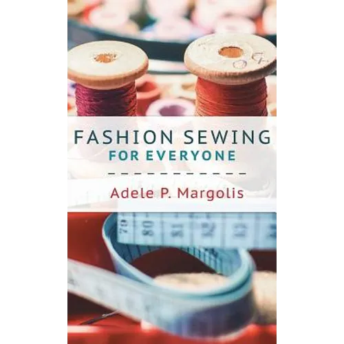 Fashion Sewing For Everyone - Hardcover