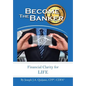 Become the Banker: Financial Clarity for Life - Hardcover