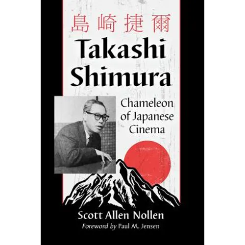 Takashi Shimura: Chameleon of Japanese Cinema - Paperback