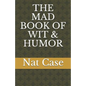 The Mad Book of Wit & Humor - Paperback