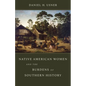 Native American Women and the Burdens of Southern History - Hardcover