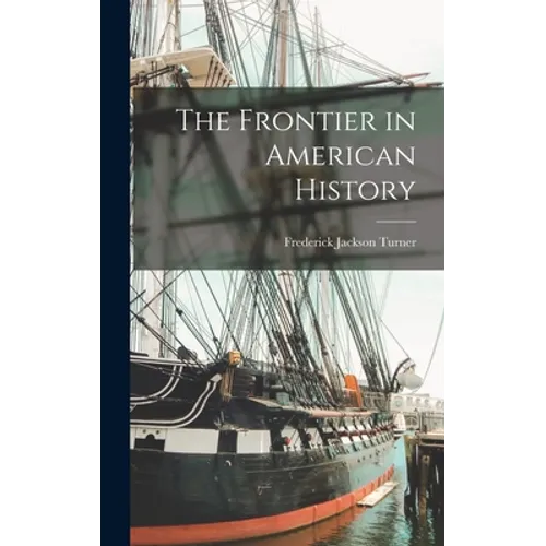The Frontier in American History - Hardcover