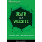 Death of A Website: Don't Make These 7 Killer Website Mistakes - Paperback