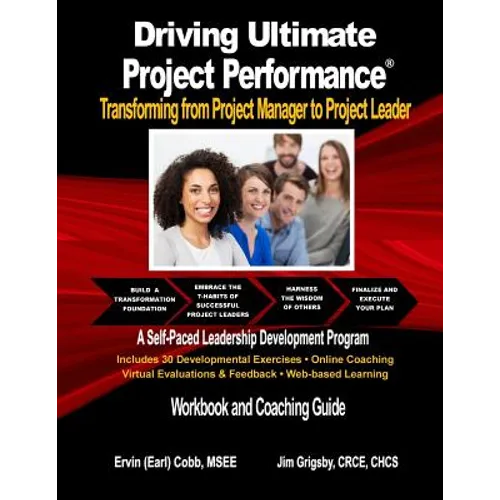 Driving Ultimate Project Performance: Transforming from Project Manager to Project Leader - Paperback