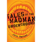 Tales of the Madman Underground - Paperback