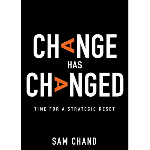 Change Has Changed: Time for a Strategic Reset - Hardcover