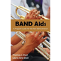 Band AIDS: A Program Guide for the New Band Director - Paperback