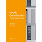 Hybrid Structures - External Timber Walls: Hybrid Design: Eco-Efficient + Economic - Hardcover