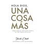 Hola Dios, Una Cosa Más: Cuaderno y Guía De Estudio - Paperback