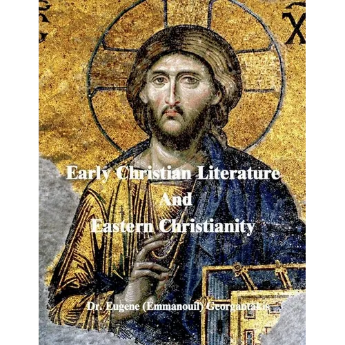 Early Christian Literature And Eastern Christianity - Paperback