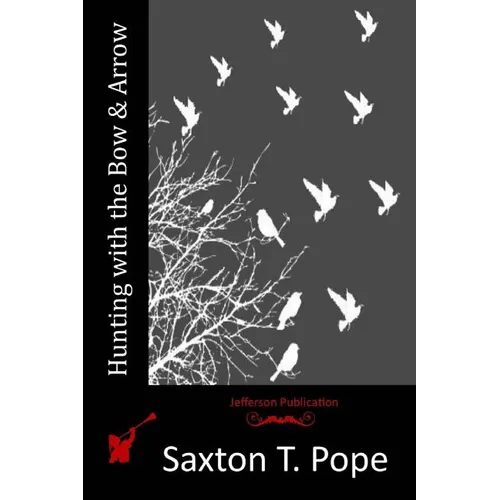 Hunting with the Bow & Arrow - Paperback