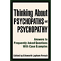 Thinking About Psychopaths and Psychopathy: Answers to Frequently Asked Questions With Case Examples - Paperback