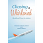 Chasing a Whirlwind: My Life and Career in Aviation - Hardcover