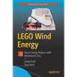 Lego Wind Energy: Green Energy Projects with Mindstorms Ev3 - Paperback