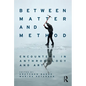Between Matter and Method: Encounters in Anthropology and Art - Paperback