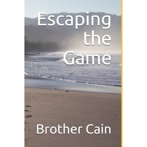 Escaping the Game - Paperback