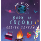Here We Are: Book of Colors - Board Book