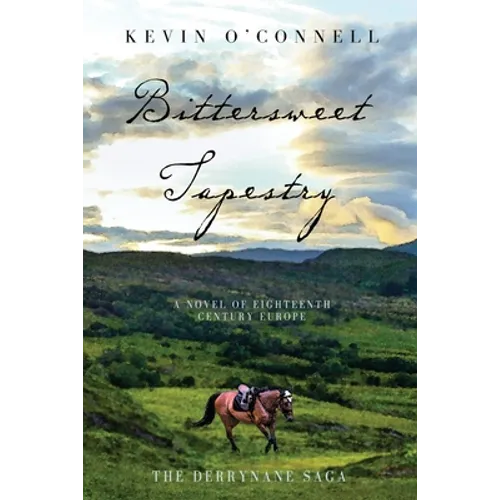 Bittersweet Tapestry: A Novel of Eighteenth Century Europe - Paperback
