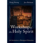 Workshop of the Holy Spirit: An Invitation to Theological Education - Hardcover