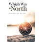 Which Way Is North - Paperback